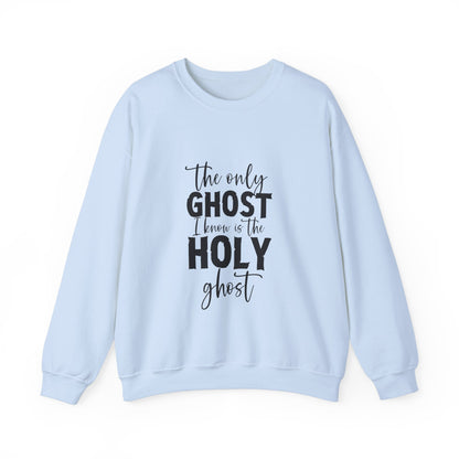 The Only Ghost I Know Is The Holy Ghost Sweatshirt Funny Christian Sweatshirt Funny Halloween Sweater Halloween Gift Cute Holy Ghost Joke