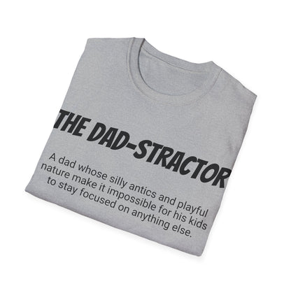 Funny Dad's Mens Softstyle T-shirt, "The Dad-stractor", Father's Day Gift, Tee for Him, Adult Humorous Unique Novelty Present