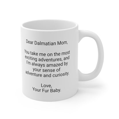 Dalmation Mother's Day 11oz Coffee Mug, "You take me on the most", Unique Novelty Dog Mother's Present, Dog Mom Gift, Dog Lover Cup, Fur Mom