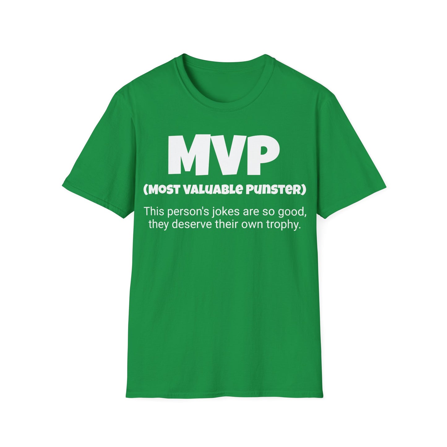 Funny Unisex Softstyle T-Shirt, "MVP - Most Valuable Punster", Unique Apparel Gift,  Humorous Cool Gag Novelty Tee Present