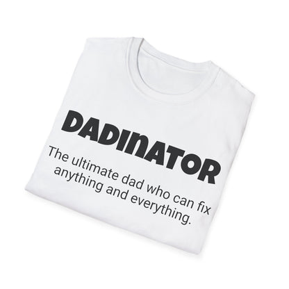 Funny Dad's Mens Softstyle T-shirt,"Dadinator", Father's Day Gift, Tee for Him, Adult Humorous Unique Novelty Apparel Present