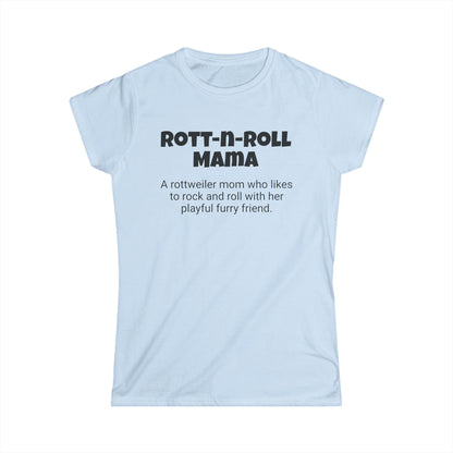 Funny Rottweiler Mom's Women's Softstyle Tee , "Rott-n-Roll Mama", Dog Mother's Day Gift, Ladies Adult Unique Novelty T-shirt