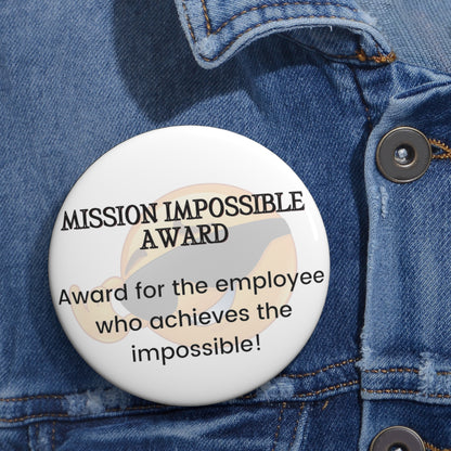 Funny Office Award Pin Button Mission Impossible Award Pin Work Party Funny Coworkers Gift Funny Year End Office Pins Office Badges Employee