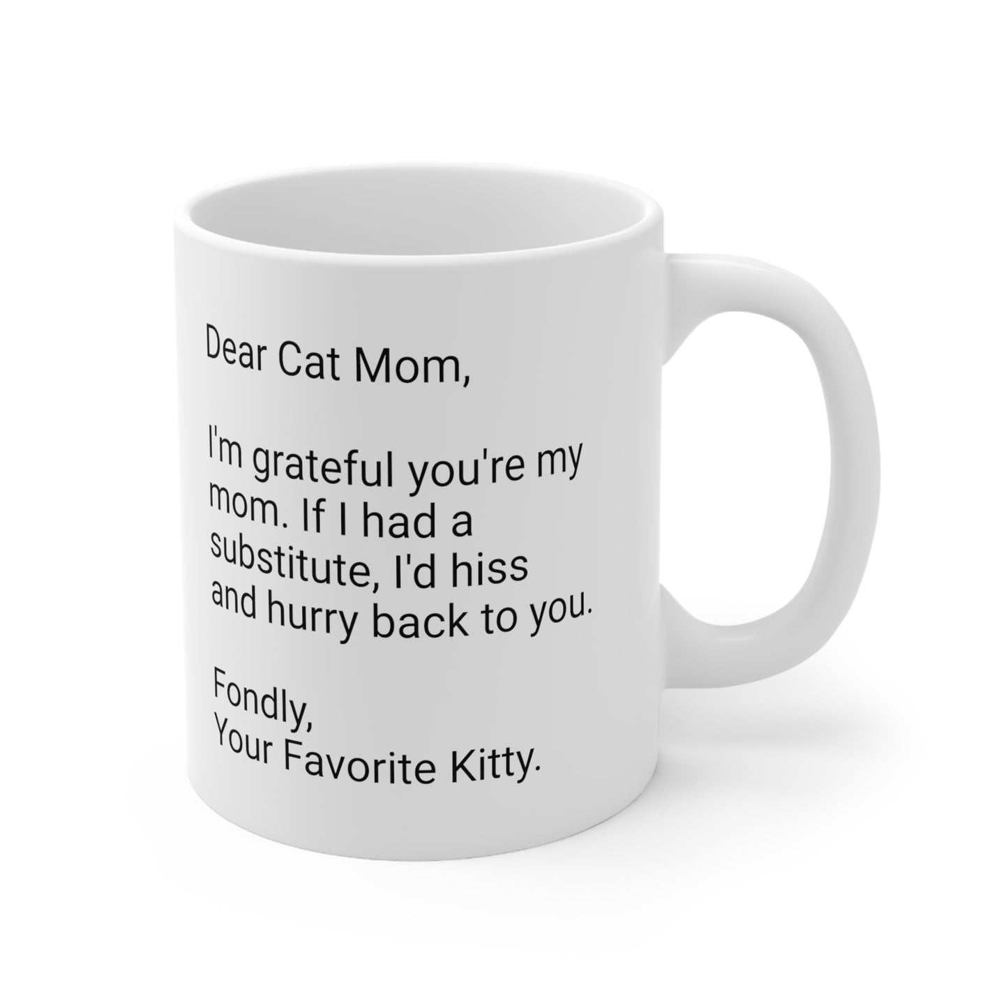 Cat Mother's Day 11oz Coffee Mug,".I'd hiss and hurry.", Funny Novelty Feline Mother's Present, Cat Mom Gift, Kitty Lover Cup, Fur Mama