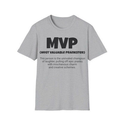 Funny Unisex Softstyle T-Shirt, "MVP - Most Valuable Prankster", Unique Apparel Gift, Humorous Cool Gag Novelty Tee Present