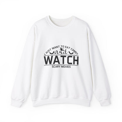 I Just Want To Eat Candy And Watch Scary Movies Sweatshirt Horror Movie Sweater Funny Halloween Apparel Halloween Party Costume Fall Season