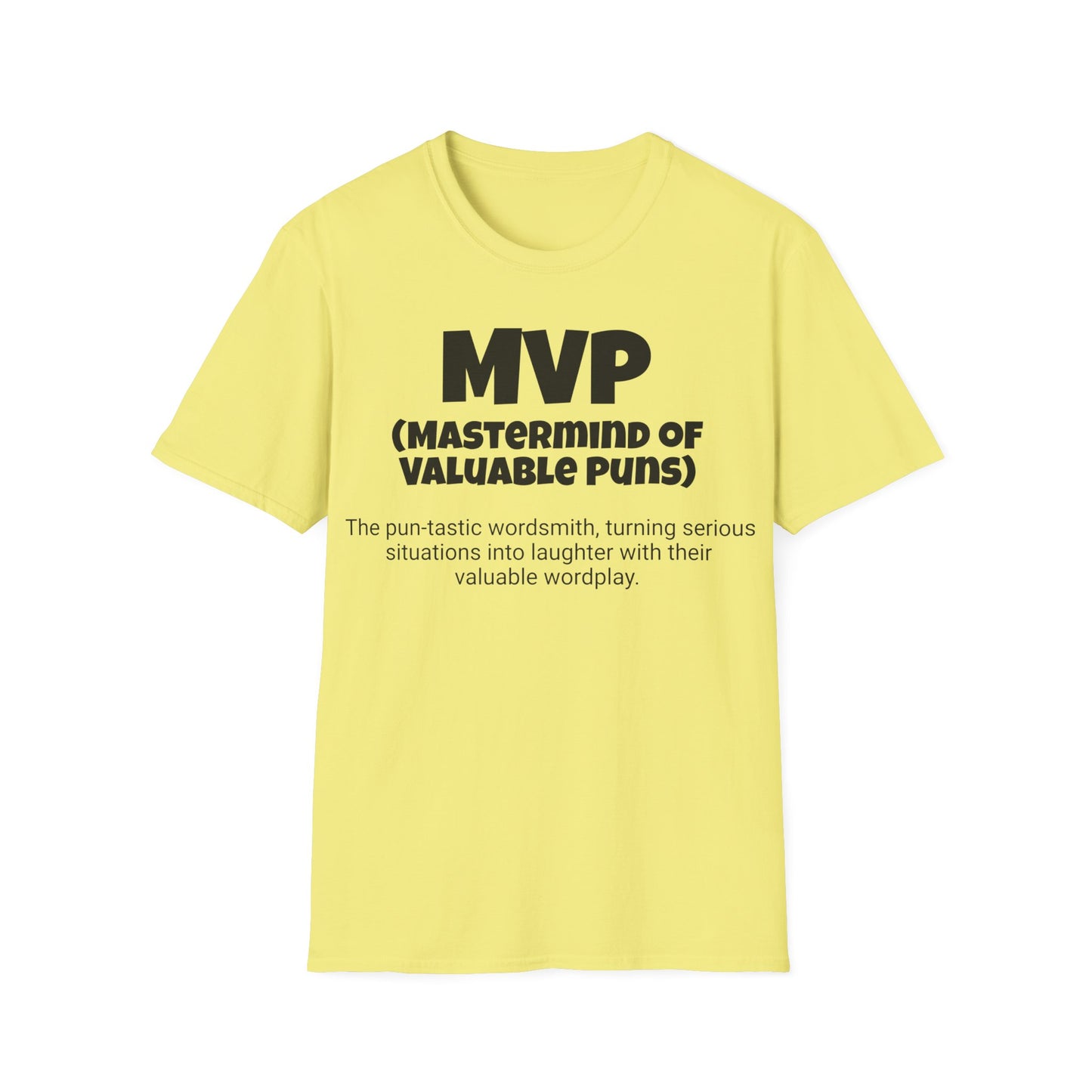 Funny Unisex Softstyle T-Shirt,"MVP -Mastermind of Valuable Puns", Unique Apparel Gift, Humorous Cool Gag Novelty Tee Present