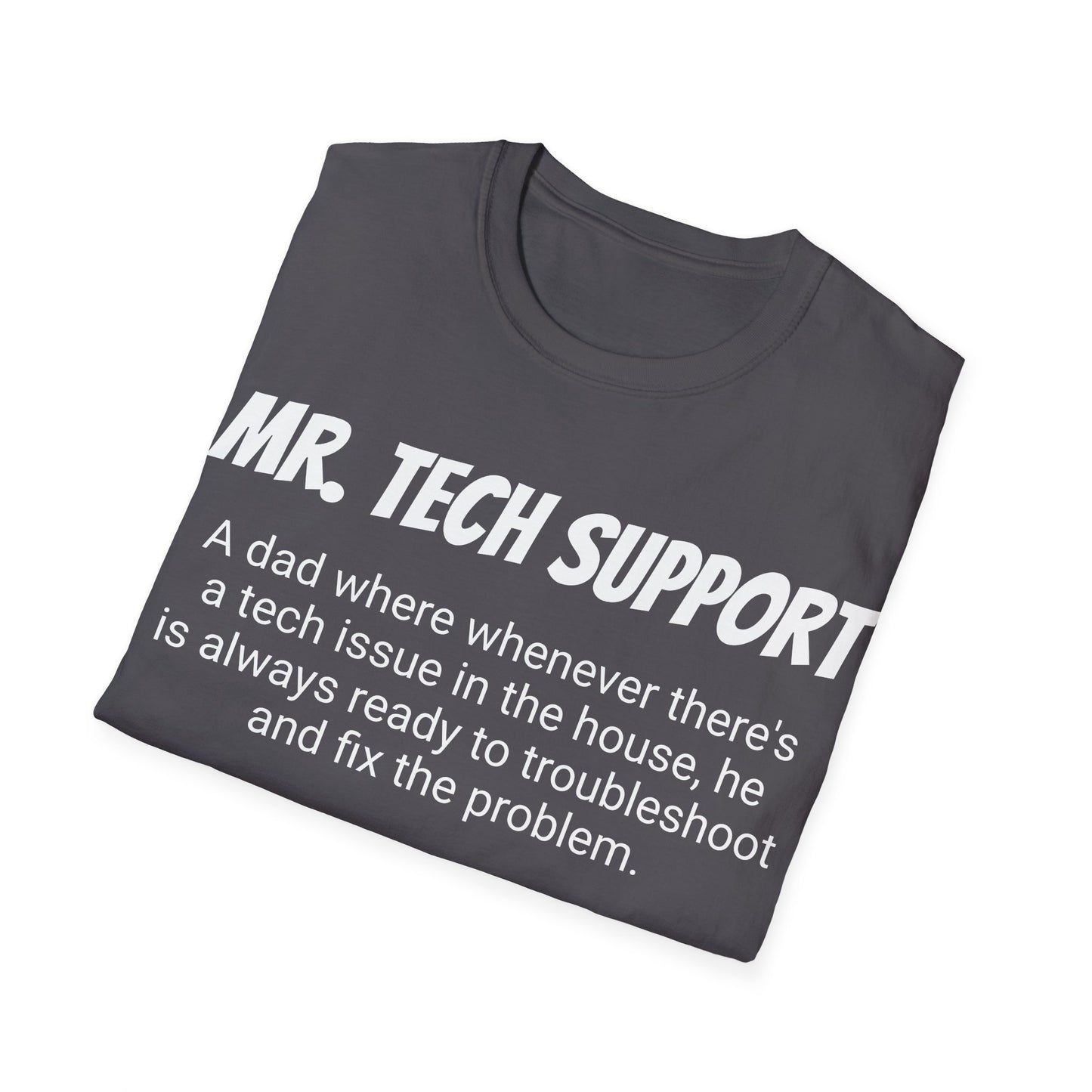 Funny Dad's Mens Softstyle T-shirt, "Mr. Tech Support", Father's Day Gift, Tee for Him, Adult Humorous Unique Novelty Present