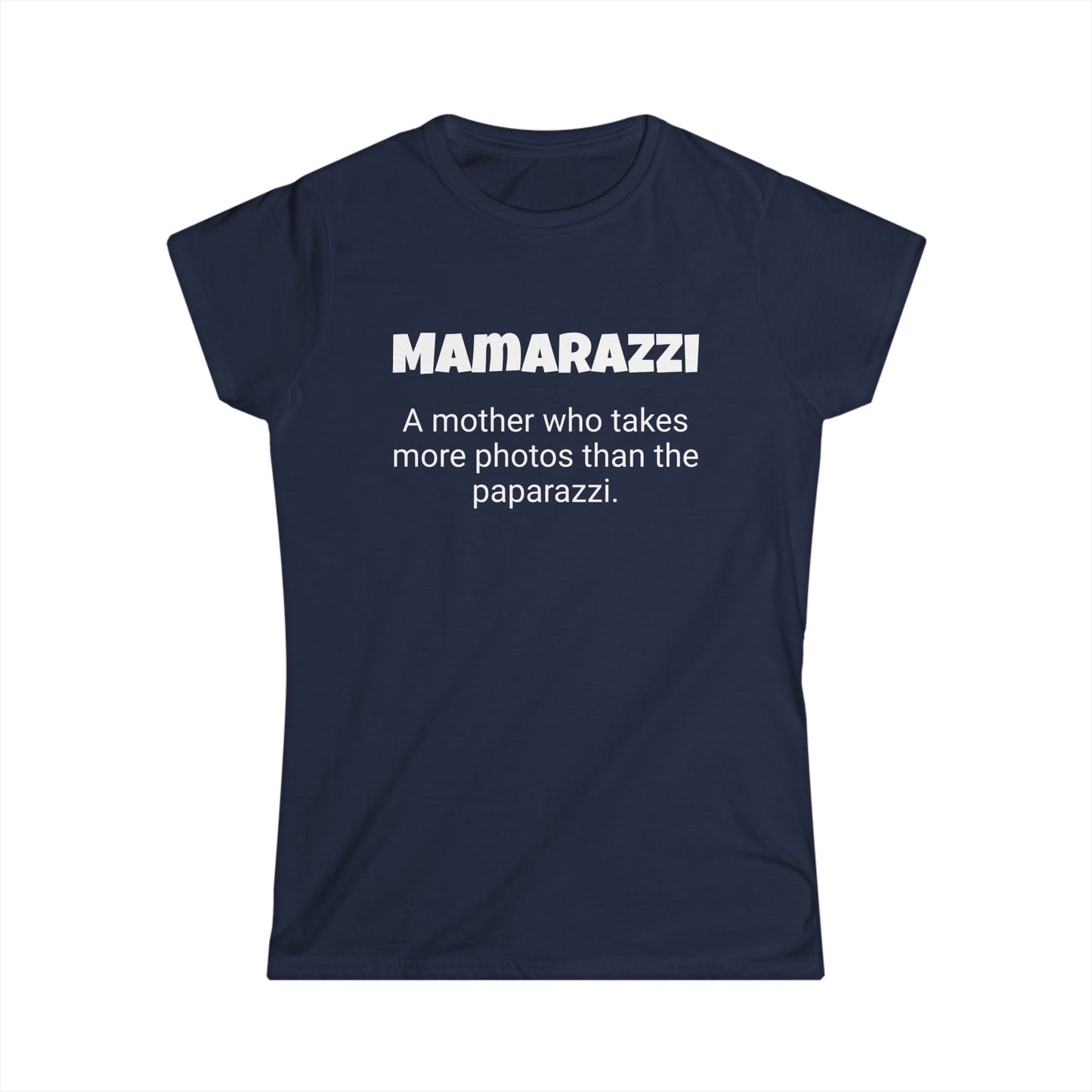 Funny Mom's Women's Softstyle Tee, "Mamarazzi", Mother's Day Gift,T-shirt for Her, Ladies Adult Unique Novelty Present