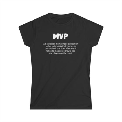 Funny Basketball Mom's Women's Softstyle Tee, "MVP", Mother's Day Gift, Ladies Adult T-shirt Unique Novelty Present