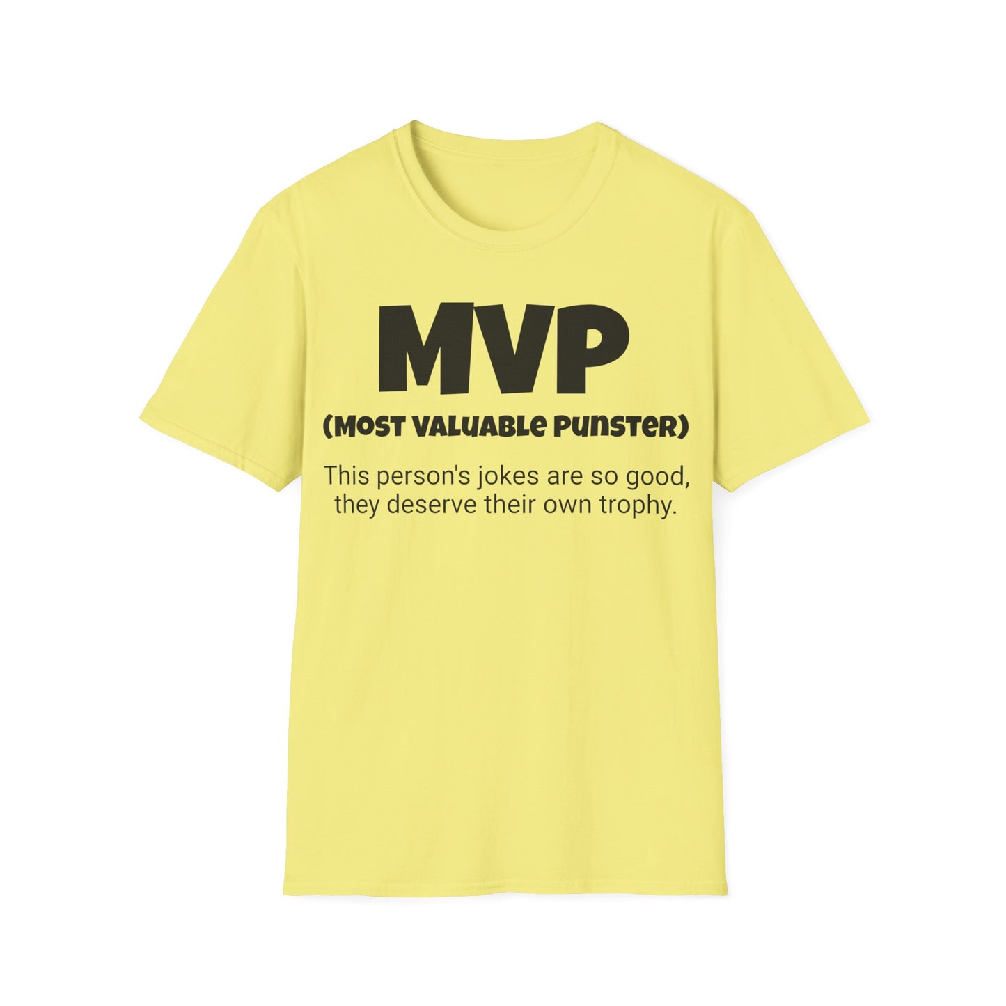 Funny Unisex Softstyle T-Shirt, "MVP - Most Valuable Punster", Unique Apparel Gift,  Humorous Cool Gag Novelty Tee Present