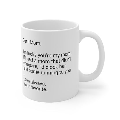 Funny Mother's Day 11oz Coffee Mug, "...I'd clock her and come...", Novelty Mama Present, Special Occasion Mom Gift, Love Appreciation Cup