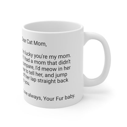 Cat Mother's Day 11oz Coffee Mug,"..I'd meow in her ear...", Funny Novelty Feline Mother's Present, Cat Mom Gift, Kitty Lover Cup, Fur Mama