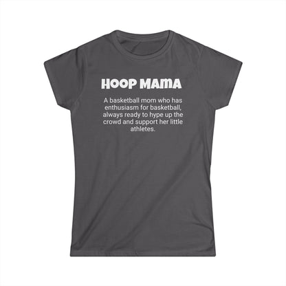 Funny Basketball Mom's Women's Softstyle Tee, "Hoop Mama", Mother's Day Gift, Ladies Adult T-shirt Unique Novelty Present