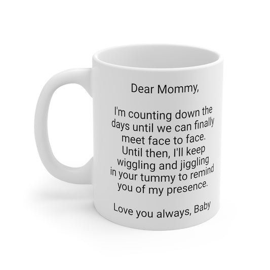 New Mother's 11oz Coffee Mug,"...face to face..", Mother's Day,Baby shower, Pregnancy Cup, Mom-to-be Gift, Expecting Mommy Present,Baby Mama