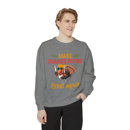 Comfort Colors® Make Thanksgivings Great Again Sweatshirt Turkey Sweater Funny Thanksgiving Sweat Fall Crewneck Autumn Sweatshirt Turkey Day Thanksgiving Family Tee