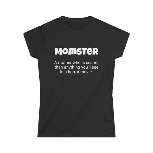 Funny Mom's Women's Softstyle Tee, "Momster", Mother's Day Gift,T-shirt for Her, Ladies Adult Unique Novelty Present