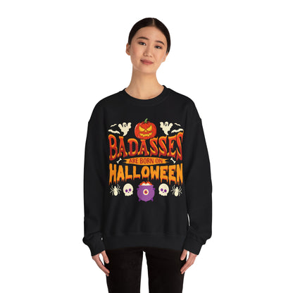 Badasses Are Born on Halloween Sweatshirt Halloween Birthday Sweater Funny Halloween Apparel Halloween Birthday Party Gift Spooky Season