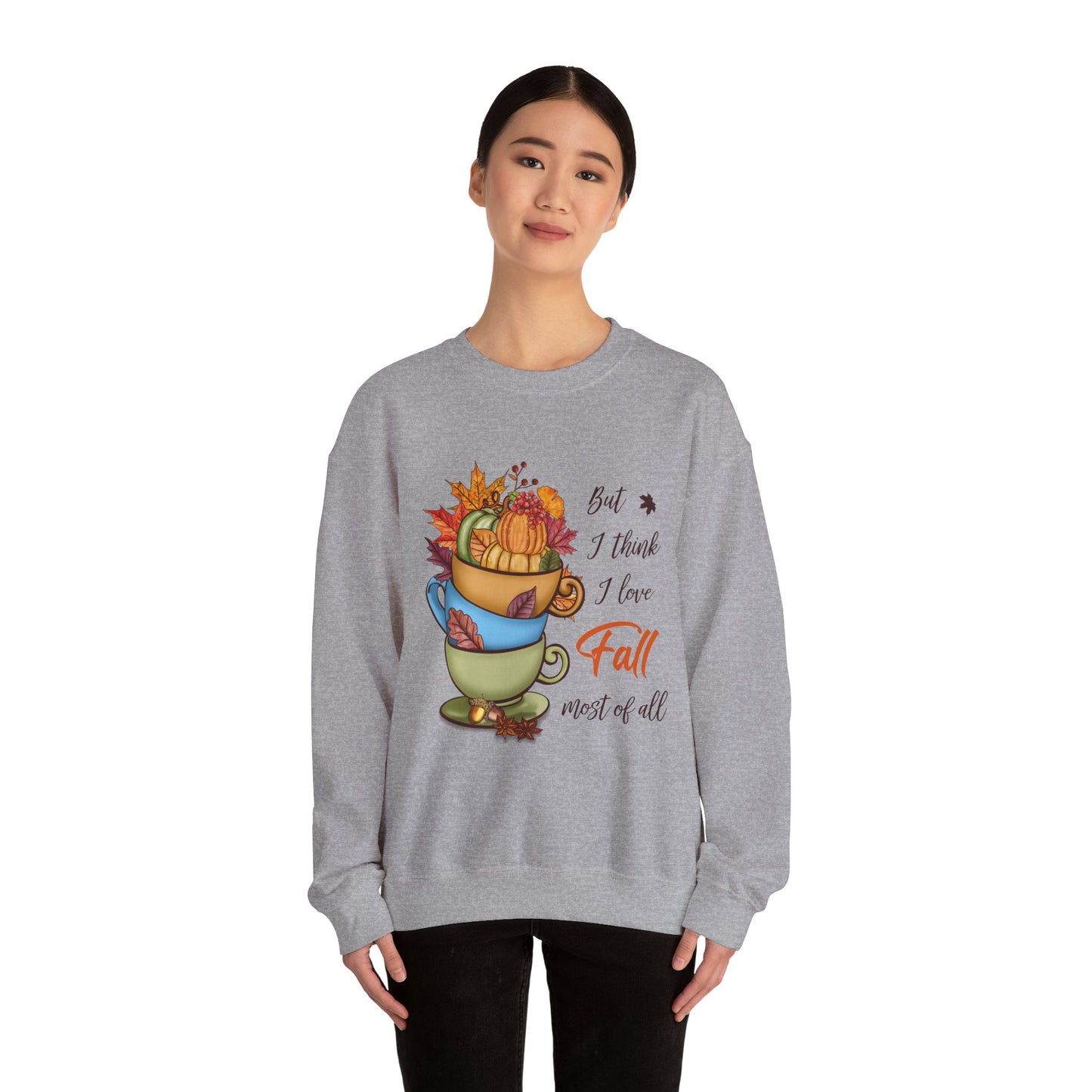 I Think I Love Fall Most Of All Sweatshirt Cute Fall Sweater Pumpkin Lover Sweat Autumn Fall Trendy Sweater Hello Fall Apparel Autumn Lover