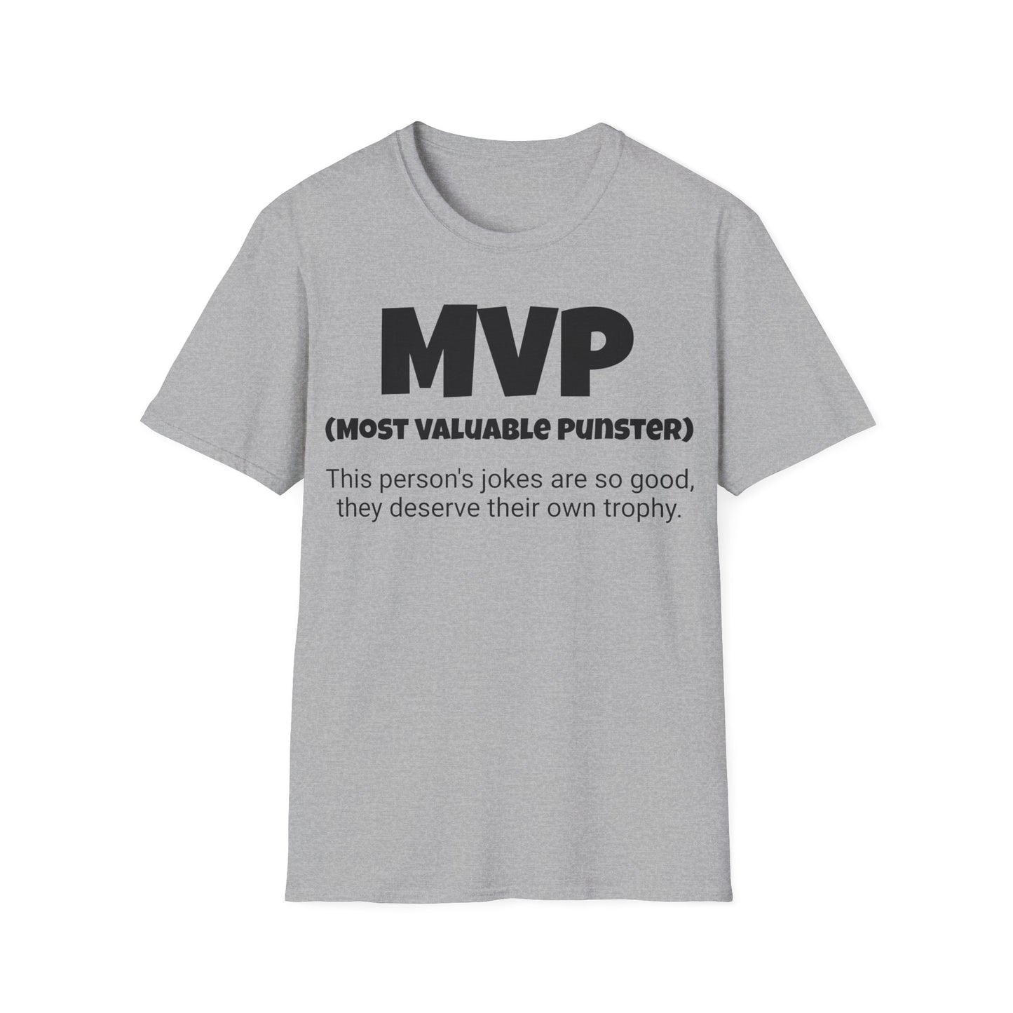 Funny Unisex Softstyle T-Shirt, "MVP - Most Valuable Punster", Unique Apparel Gift,  Humorous Cool Gag Novelty Tee Present