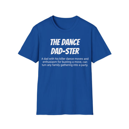 Funny Dad's Mens Softstyle T-shirt, "The Dance Dad-ster",Father's Day Gift, Tee for Him,Adult Humorous Unique Novelty Present