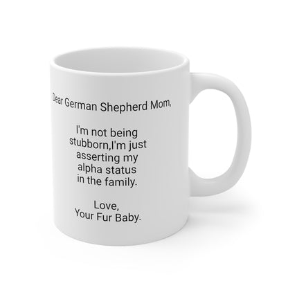 German Shepherd Mother's Day 11oz Coffee Mug,"..I'm just asserting..",Unique Novelty Dog Mother's Present,Dog Mom Gift,Dog Lover Cup,Fur Mom