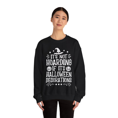 Funny Halloween Sweater It's Not Hoarding If It's Halloween Decorations Sweatshirt Spooky Season Crewneck Halloween Lover Gift Fall Season