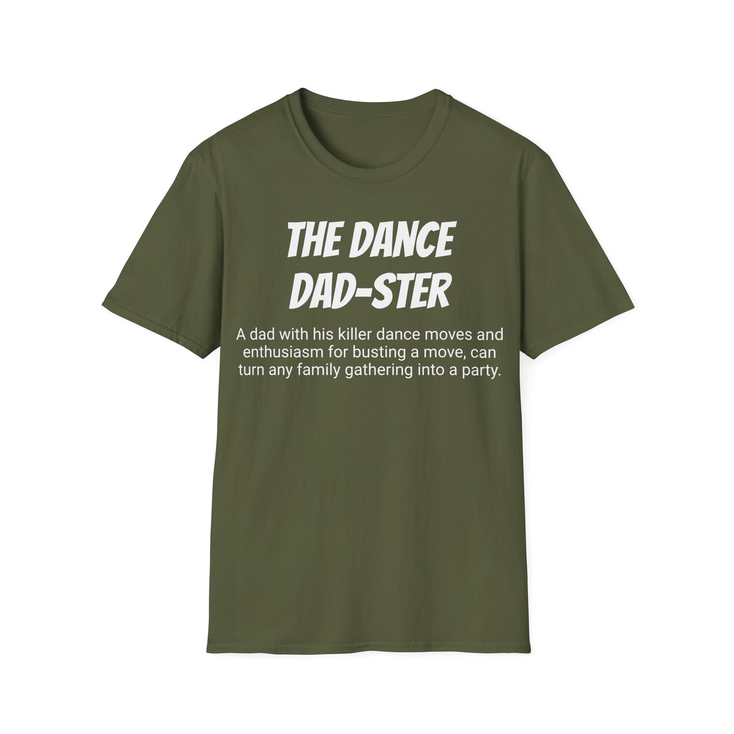 Funny Dad's Mens Softstyle T-shirt, "The Dance Dad-ster",Father's Day Gift, Tee for Him,Adult Humorous Unique Novelty Present