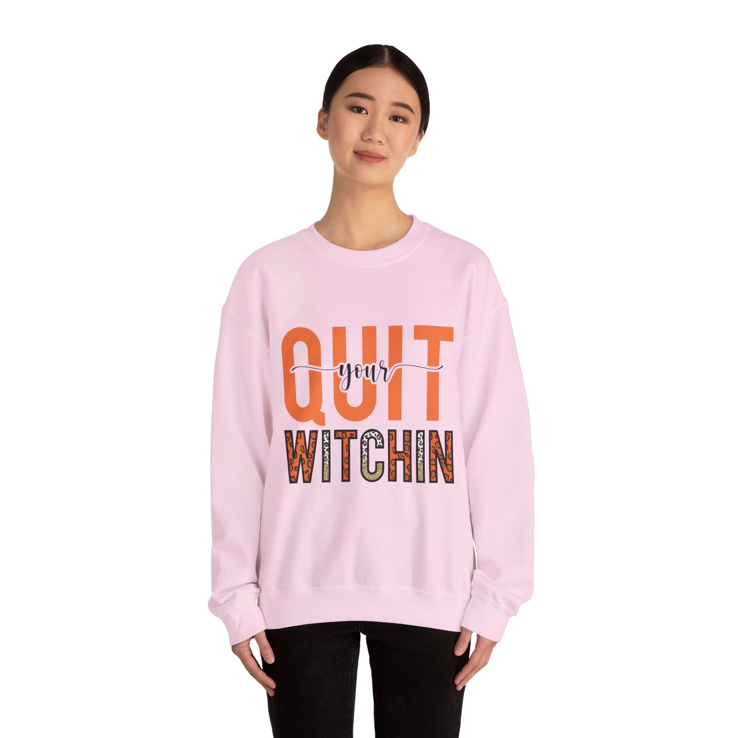 Quit Your Witchin' Sweatshirt Funny Halloween Sweater Witchy Sweatshirt Punny Sweater Quit Complaining Sweat Magical Spooky Season Crewneck