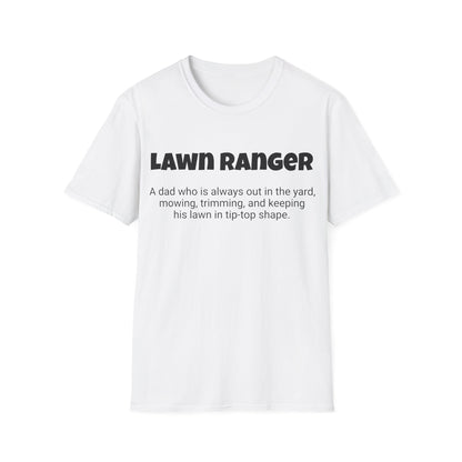 Funny Dad's Mens Softstyle T-shirt, "Lawn Ranger", Father's Day Gift, His Tee, Adult Humorous Unique Novelty Apparel Present