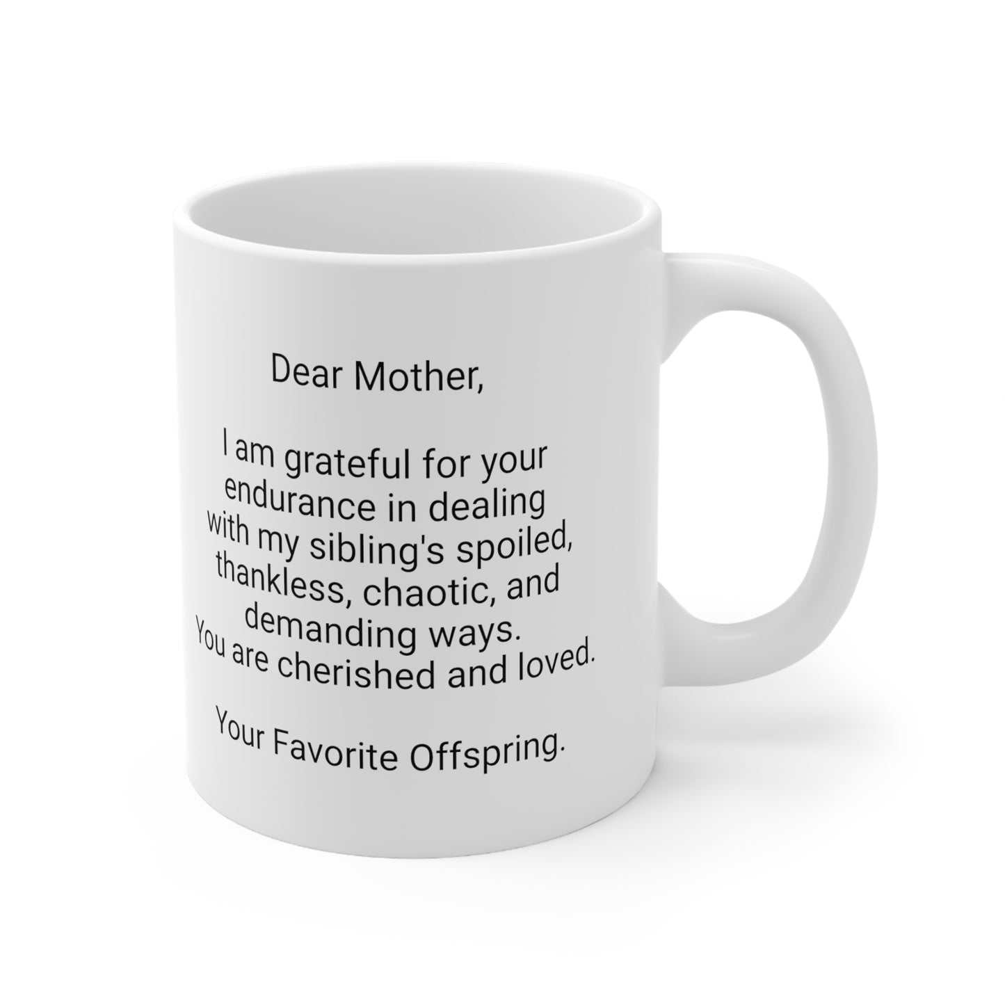 Funny Mother's Day 11oz Coffee Mug,"..endurance in dealing..",Unique Novelty Mother's Day Present,Fun Special Occasion,Love Appreciation Cup