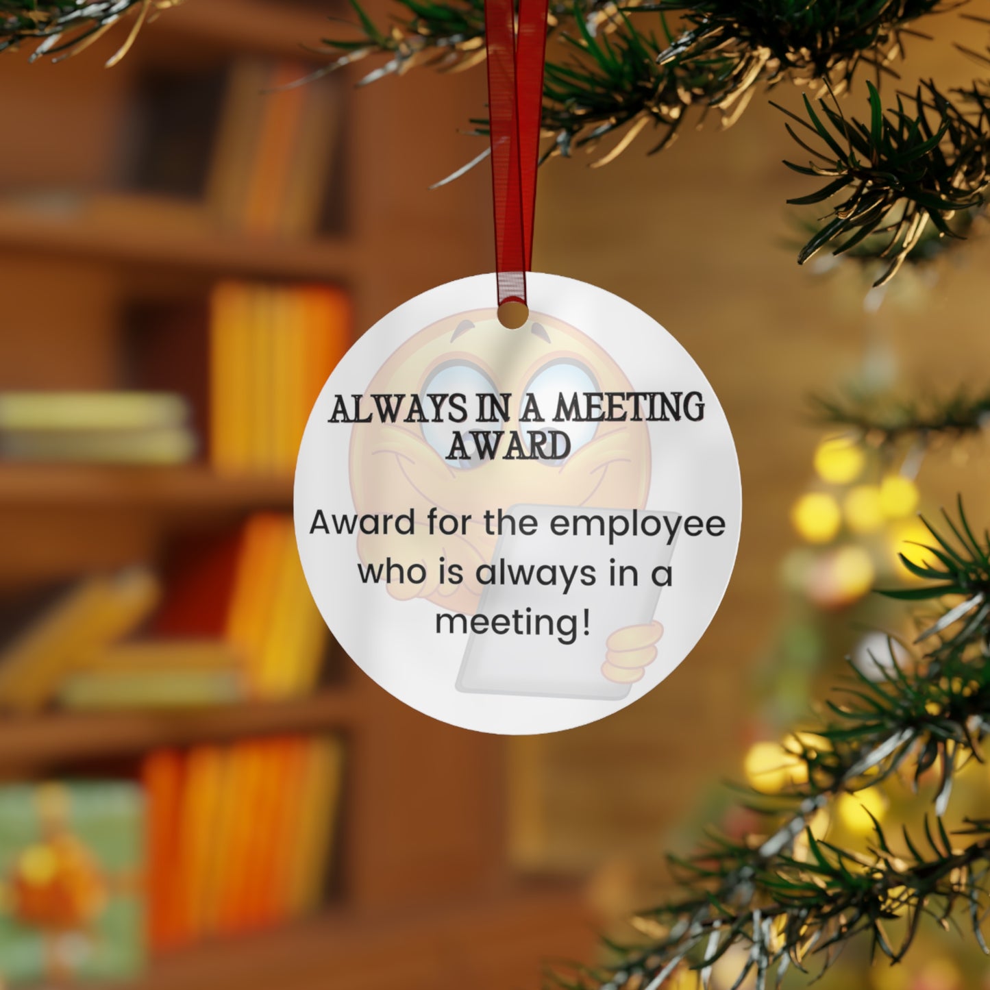 Funny Office Award Metal Ornament Always in a Meeting Award Funny Coworkers Work Party Gift Year End Ornament Office Gift Employee Ornament