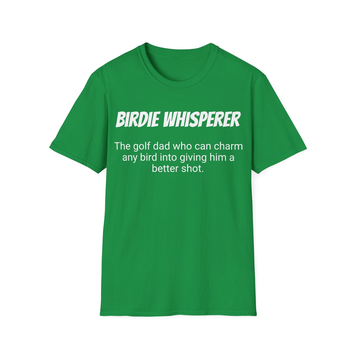 Funny Golf Dad's Mens Softstyle T-shirt, "Birdie Whisperer", Father's Day Gift, Humorous Unique Novelty Apparel Present