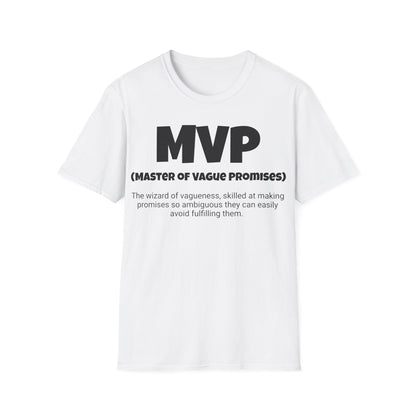 Funny Unisex Softstyle T-Shirt,"MVP - Master of Vague Promises", Unique Apparel Gift, Humorous Cool Gag Novelty Tee Present