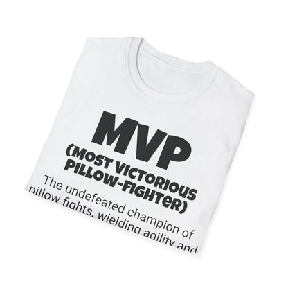 Funny Unisex Softstyle T-Shirt, "MVP - Most Victorious Pillow-fighter", Unique Apparel Gift, Humorous Gag Novelty Tee Present