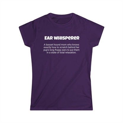 Funny Basset Hound Mom's Women's Softstyle Tee ," Ear whisperer ", Dog Mother's Day Gift, Ladies Adult Novelty T-shirt