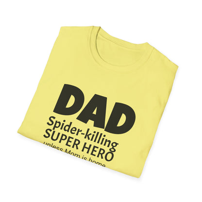 Funny Dad's Mens Softstyle T-shirt, "DAD Spider-killing...", Father's Day Gift, Adult Humorous Unique Novelty Apparel Present