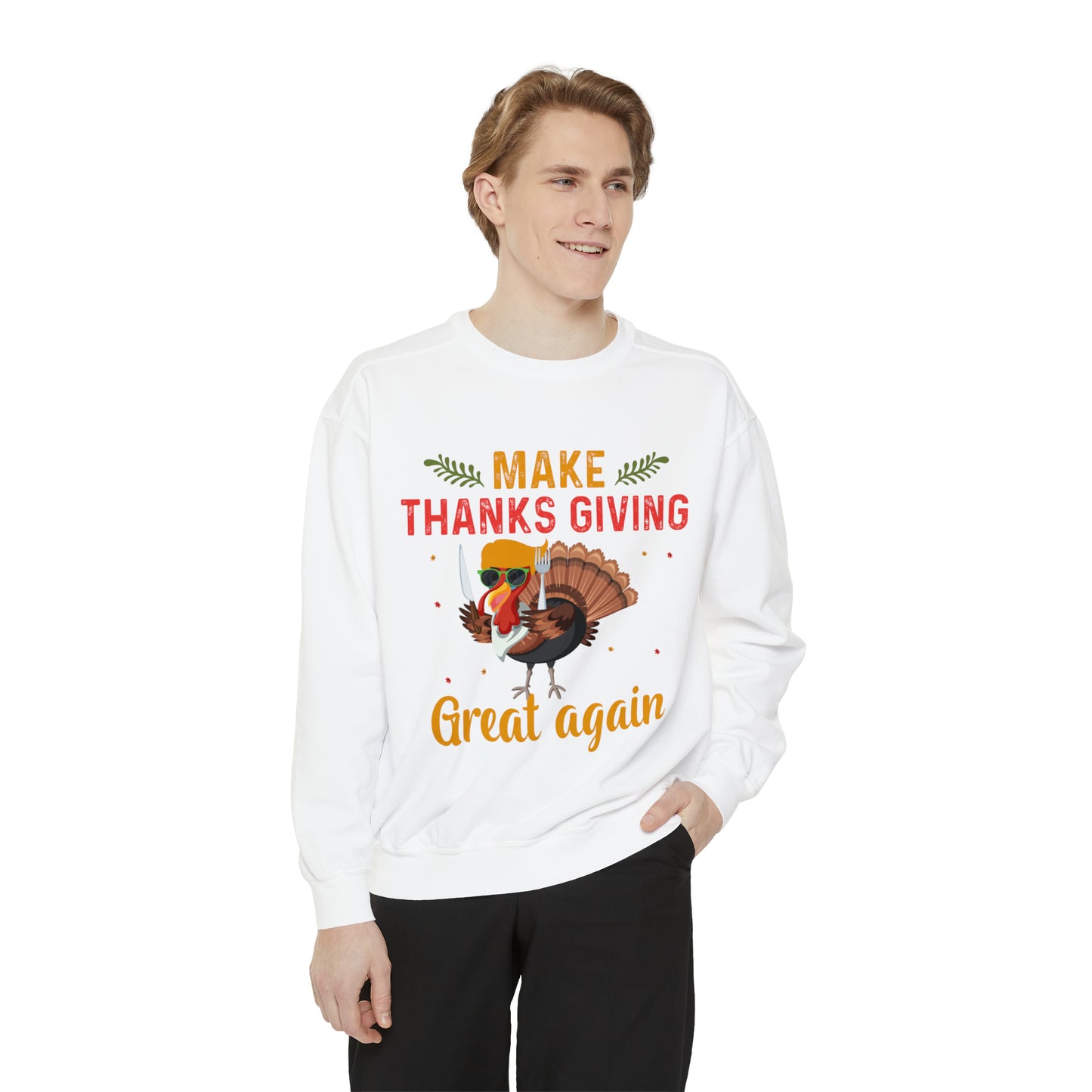 Comfort Colors® Make Thanksgivings Great Again Sweatshirt Turkey Sweater Funny Thanksgiving Sweat Fall Crewneck Autumn Sweatshirt Turkey Day Thanksgiving Family Tee