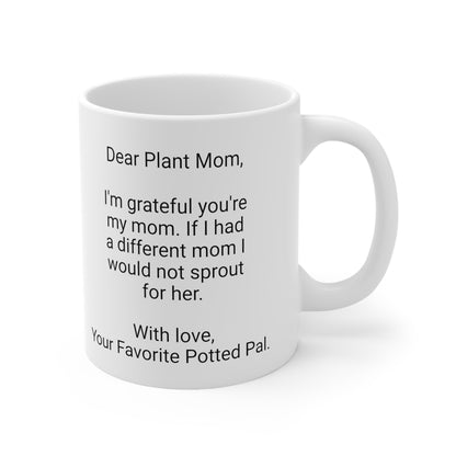 Plant Mother's Day 11oz Coffee Mug,"...would not sprout...",Novelty Botanist Present, Gardening Mom Gift, Funny Plant Lover Cup, House Plants