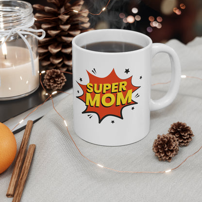 Mother's Day 11oz Coffee Mug, "Super Mom", Mother's Day Gift, Present for Mom, For Her Birthday, Christmas, Novelty Mom Gift, Mom Present