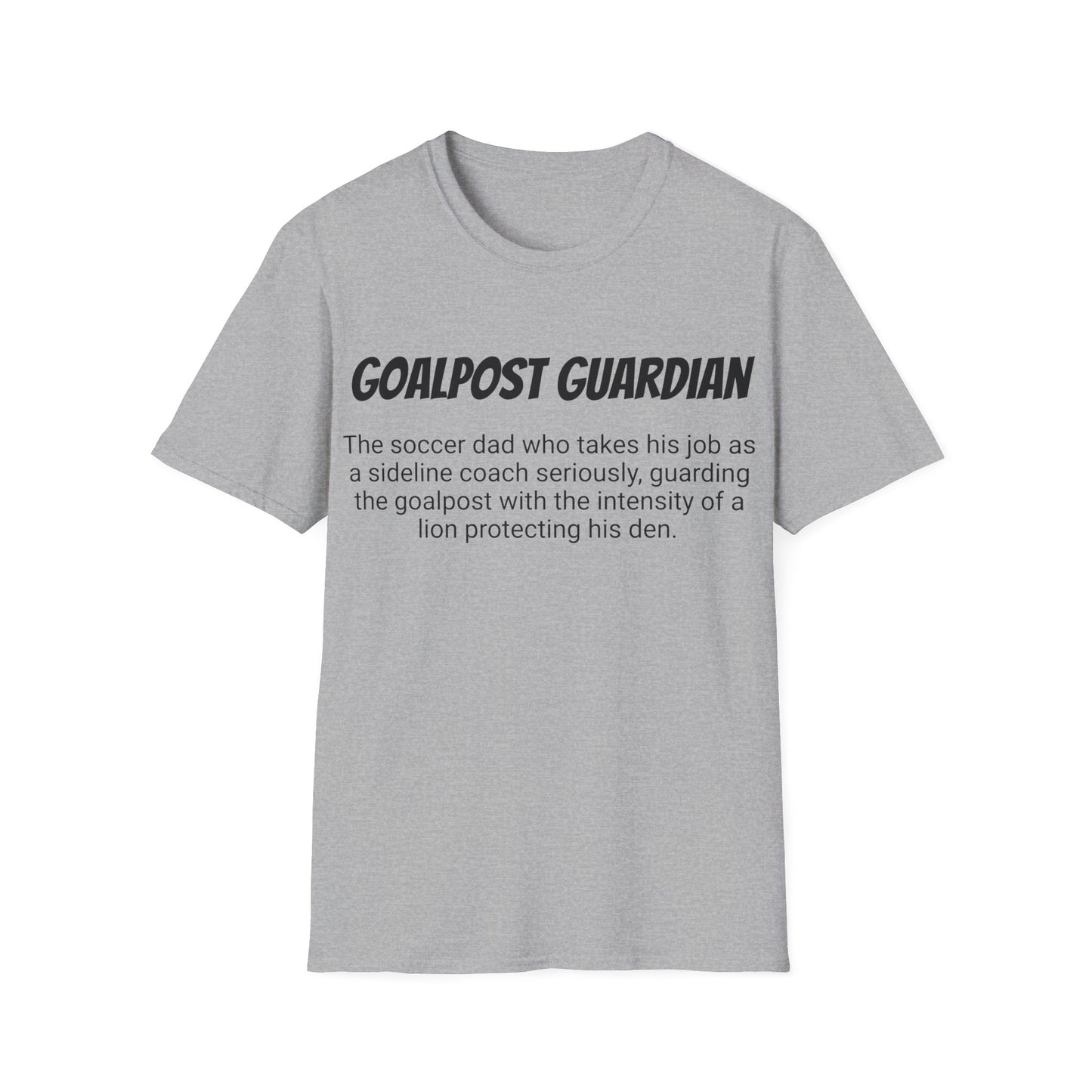 Funny Soccer Dad's Mens Softstyle T-shirt,"Goalpost Guardian", Father's Day Gift, Humorous Unique Novelty Apparel Tee Present