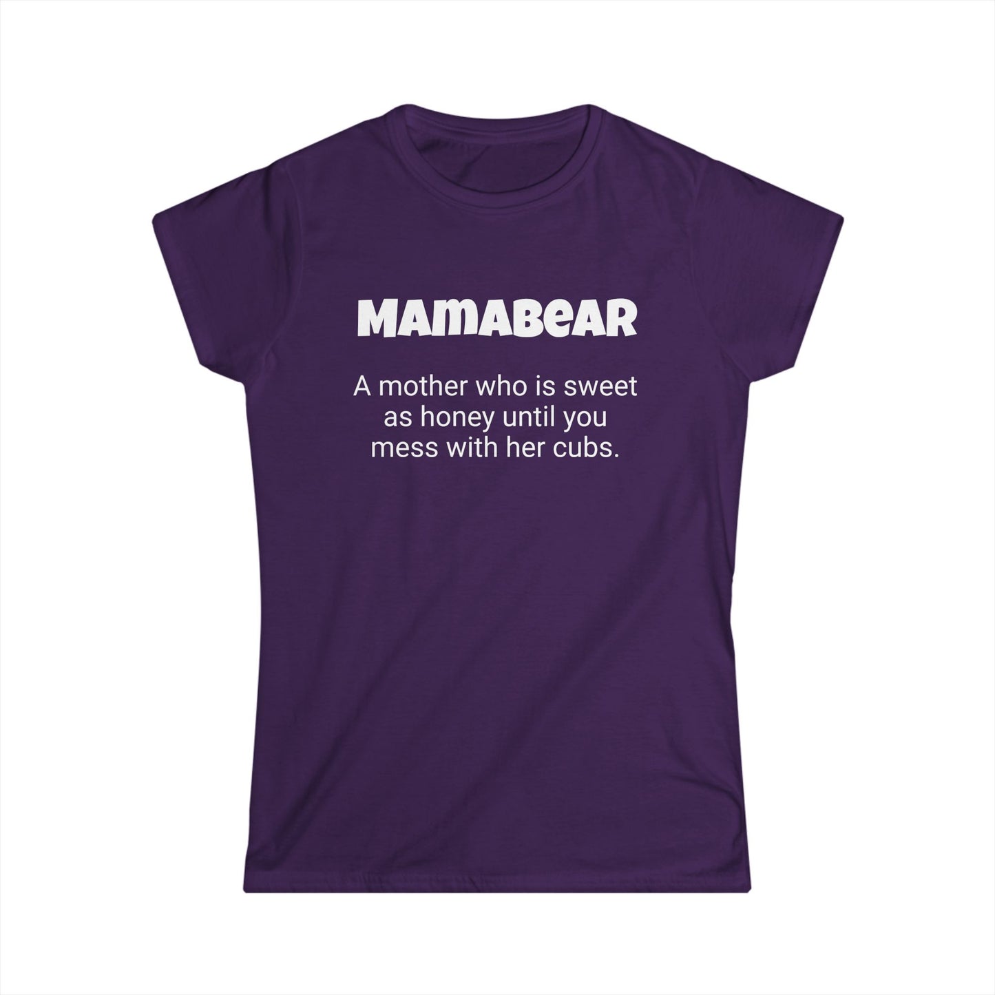 Funny Mom's Women's Softstyle Tee, "Mamabear", Mother's Day Gift,T-shirt for Her Ladies Adult Unique Novelty Present