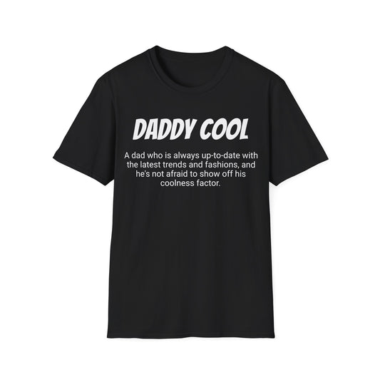 Funny Dad's Mens Softstyle T-shirt, "Daddy Cool", Father's Day Gift, Tee for Him, Adult Humorous Unique Novelty Present