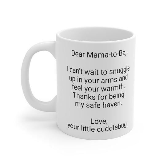 New Mother's 11oz Coffee Mug,".snuggle up in your..",Mother's Day,Baby shower,Pregnancy Cup,Mom-to-be Gift,Expecting Mommy Present,Baby Mama