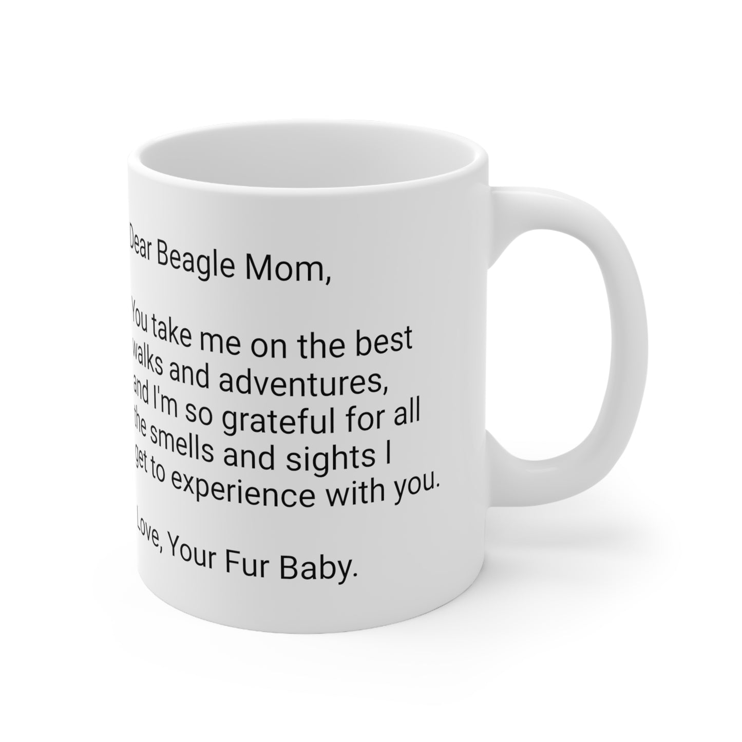 Beagle Mother's Day 11oz Coffee Mug,"You take me on the best...", Unique Novelty Dog Mother's Present, Dog Mom Gift, Dog Lover Cup, Fur Mom