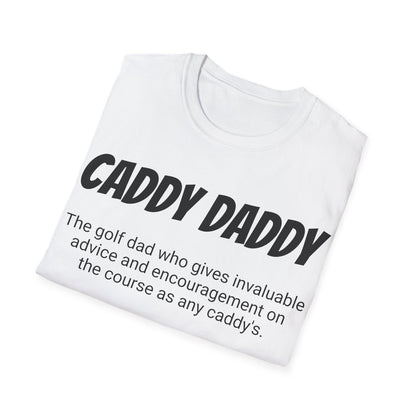 Funny Golf Dad's Mens Softstyle T-shirt, "Caddy Daddy", Father's Day Gift, Humorous Unique Novelty Apparel Present