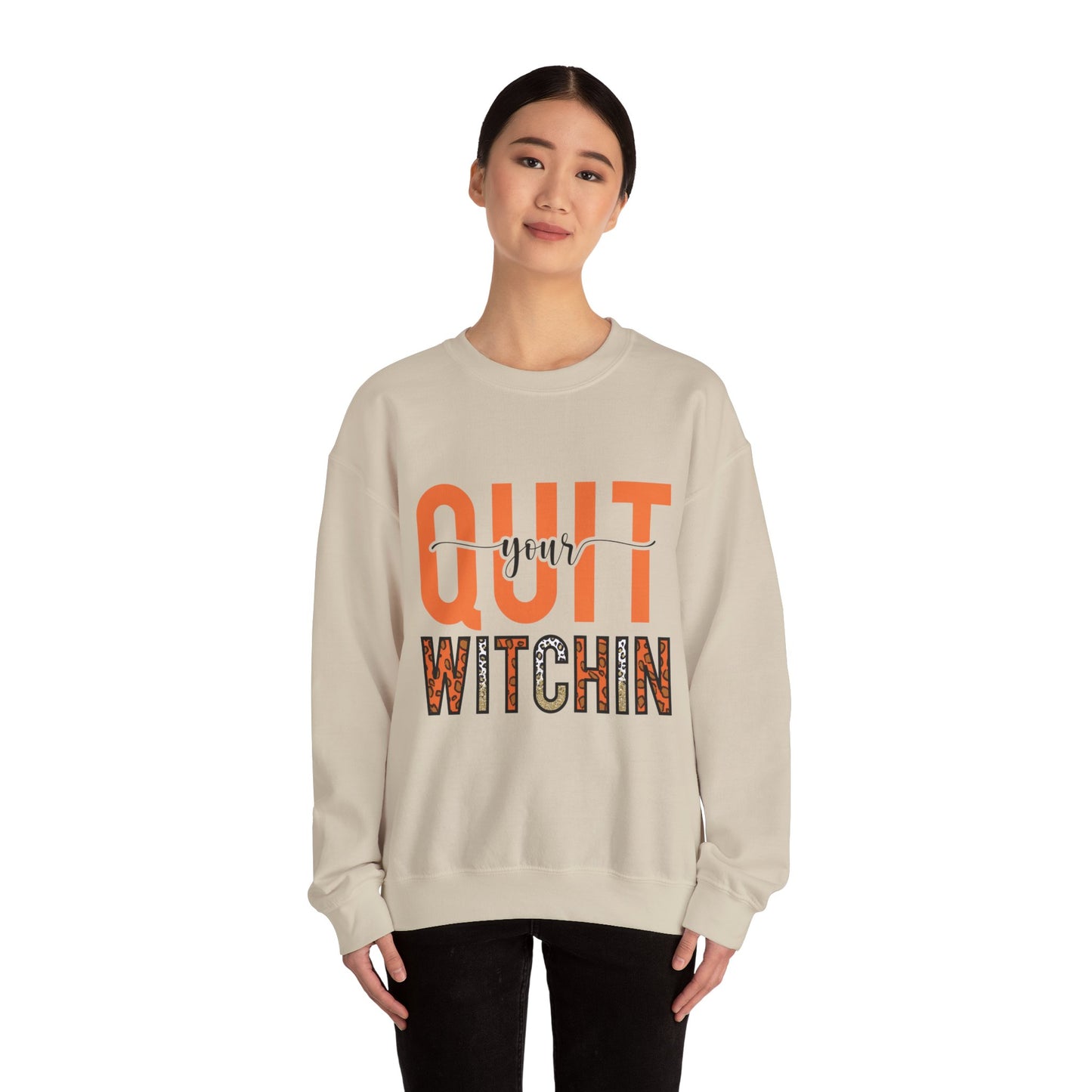 Quit Your Witchin' Sweatshirt Funny Halloween Sweater Witchy Sweatshirt Punny Sweater Quit Complaining Sweat Magical Spooky Season Crewneck