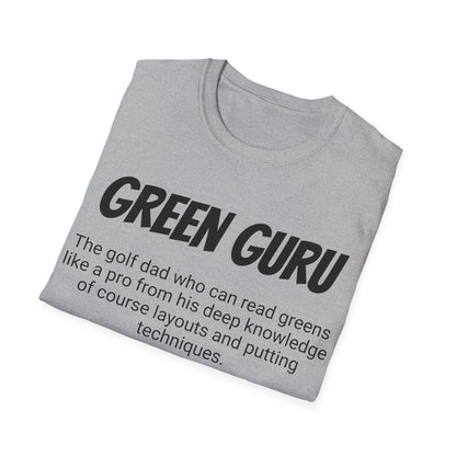 Funny Golf Dad's Mens Softstyle T-shirt, "Green Guru", Father's Day Gift, Humorous Unique Novelty Apparel Present