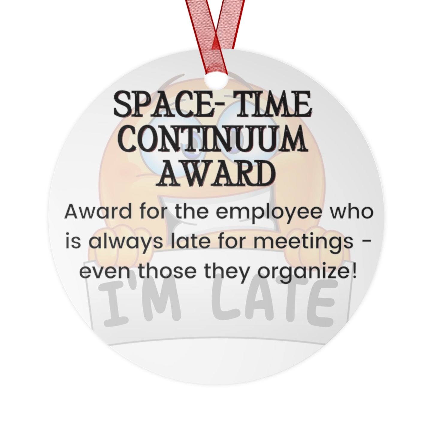 Funny Office Award Metal Ornament Space-Time Award Funny Coworkers Work Party Gift Year End Ornament Office Gift Employee Christmas Ornament