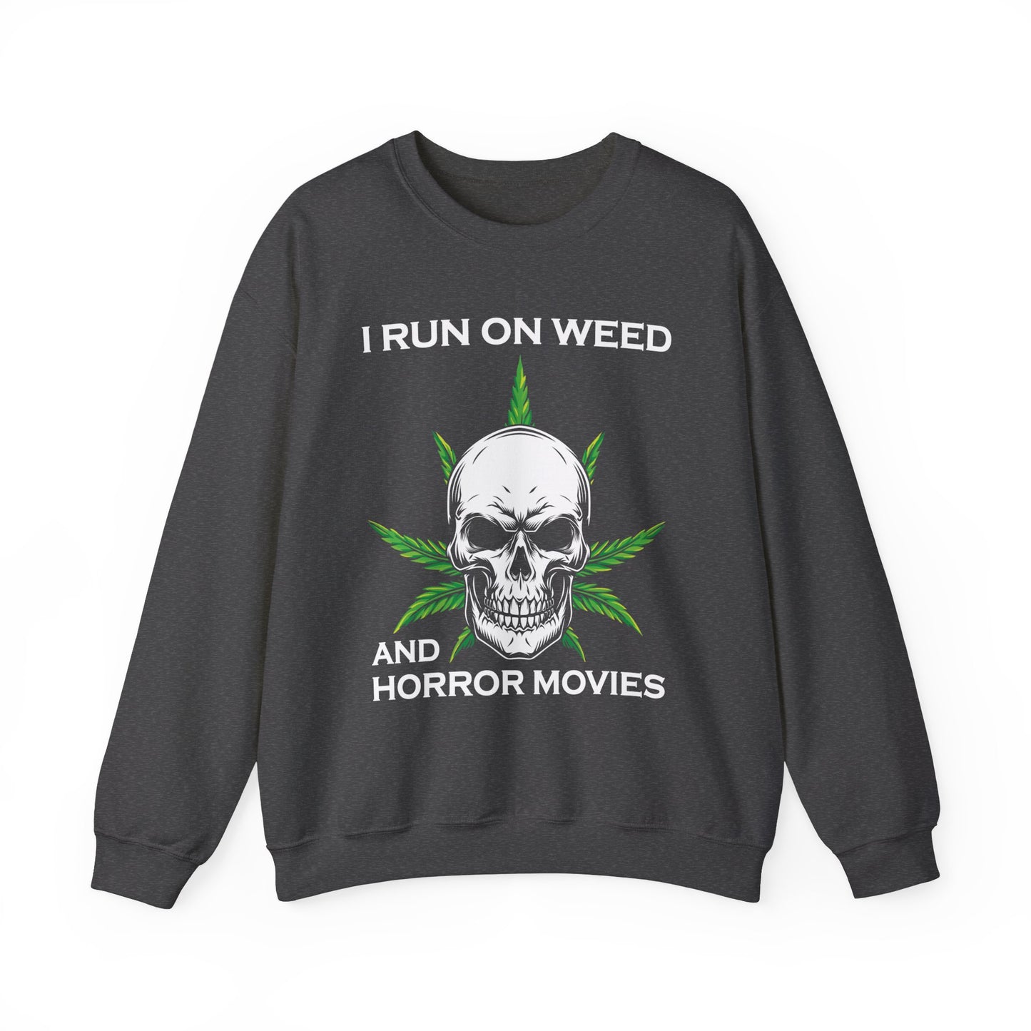 I Run On Weed Horror Movies Sweatshirt Funny Halloween Sweater Stoner Gift Cannabis Halloween Crewneck Scary Halloween Weed Skull Sweater